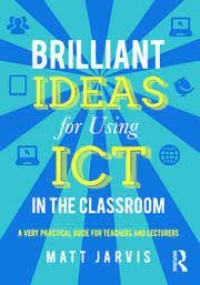 BRILLIANT IDEAS for Using ICT