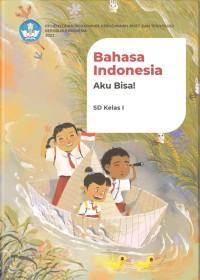 Bahasa Indonesia Aku Bisa! (SD Kelas I)