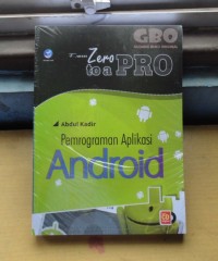 From zero to a pro : pemograman aplikasi android