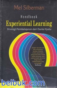 Handbook experiential learning:strategi pembelajaran dari dunia nyata