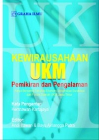KEWIRAUSAHAAN UKM PEMIKIRAN DAN PENGALAMAN: Karya Bersama Fakultas Ekonomi Univesitas Surabaya dan Forum Daerah UKM Jawa Timur