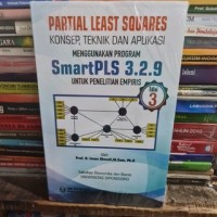 Partial least squares : konsep, teknik dan aplikasi SmartPLS 3.2.9  untuk penelitian empiris