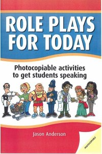 Role plays for today : photocopiable activities to get students speaking