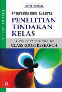 PANDUAN GURU PENELITIAN TINDAKAN KELAS (Ed. 4)