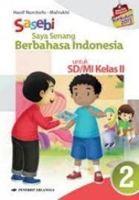 SASEBI (Saya Senang Bahasa Indonesia) 2: Untuk SD/MI Kelas II