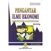 Pengantar ilmu ekonomi (mikroekonomi & makroekonomi) eds 3