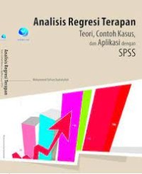 Analisis regresi terapan:teori contoh kasus dan aplikasi dengan SPSS