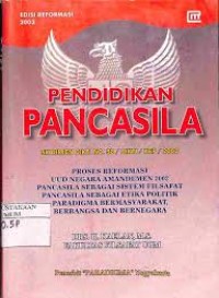 PENDIDIKAN PANCASILA: SK Dirjen Dikti No. 38 /Dikti/Kep/ 2002 (Ed. Reformasi 2003)