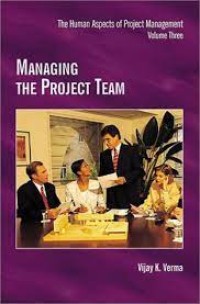 The human aspects of project management:managing the project team